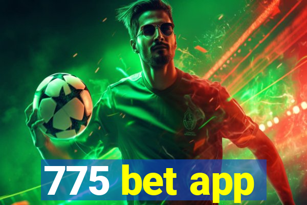 775 bet app